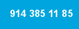 914 385 11 85 914 385 11 85